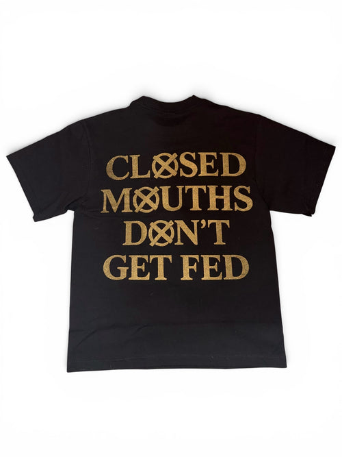 Q365 Closed Mouths Don't Get Fed